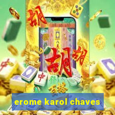 erome karol chaves